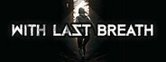 With Last Breath Playtest