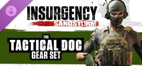 Insurgency: Sandstorm - Tactical Doc Gear Set banner image