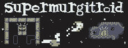 Supermurgitroid