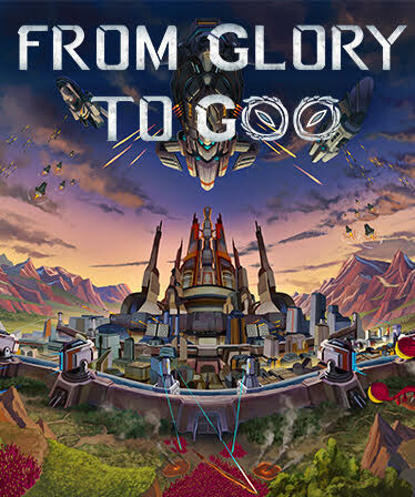 From Glory To Goo