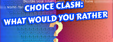 Choice Clash: What Would You Rather?