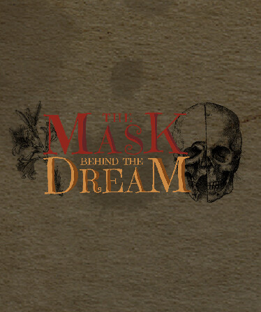 The Mask behind the Dream