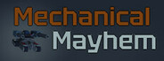 Mechanical Mayhem