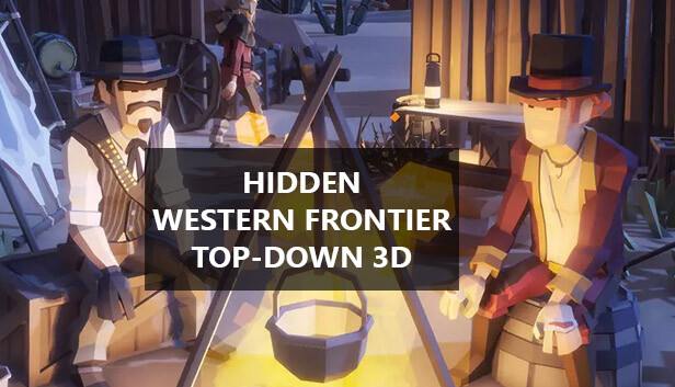 Hidden Western Frontier Top-Down 3D on Steam