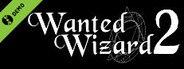Wanted Wizard 2 Demo