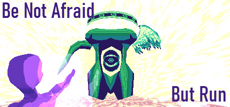 Be Not Afraid, But Run banner image