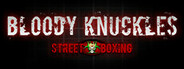 Bloody Knuckles Street Boxing