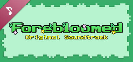 Forebloomed: Evergreen Edition Soundtrack banner image