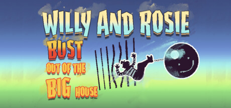 Willy and Rosie: Bust Out of the Big House Cover Image