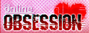 Online Obsession