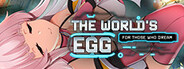 The World's Egg - For Those Who Dream