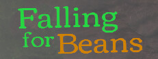 Falling for Beans