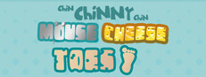 CHIN CHINNY CHIN MOUSE CHEESE CHIN TOES