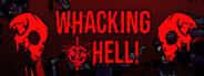 Whacking Hell!