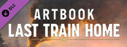 Last Train Home Artbook