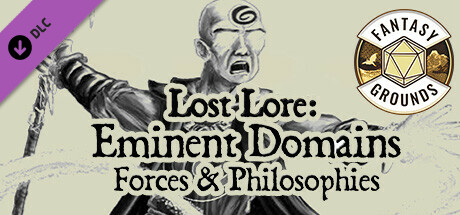 Fantasy Grounds - Lost Lore: Eminent Domains: Forces & Philosophies