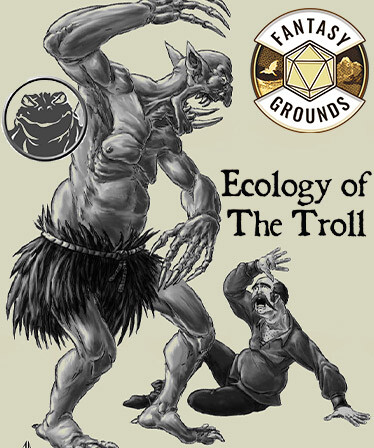 Fantasy Grounds - Lost Lore: Ecology of the troll