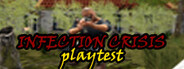 Infection Crysis : Fight For Life Playtest