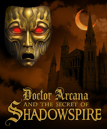 Doctor Arcana and The Secret of Shadowspire