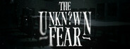 The Unknown Fear