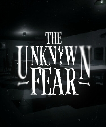 The Unknown Fear