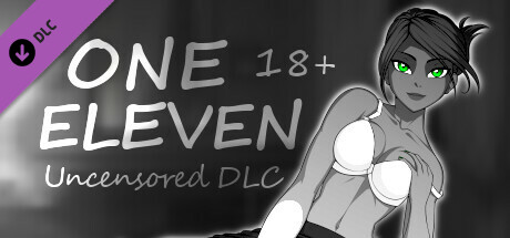 One Eleven - 18+ Uncensored DLC