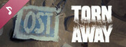 Torn Away: OST