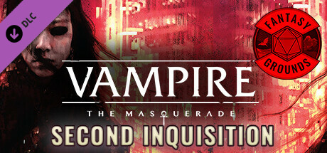 Fantasy Grounds - Vampire The Masquerade 5th Edition Second Inquisition