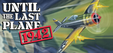 Until the Last Plane 1942 Cover Image