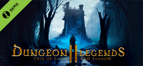 Dungeon Legends 2 : Tale of Light and Shadow Demo