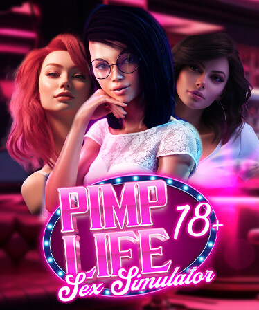 PIMP Life: Sex Simulator 🔞