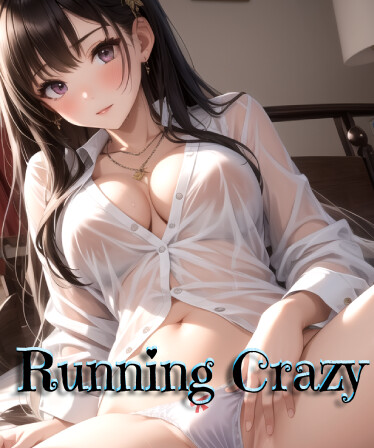 Running Crazy