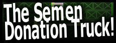 The Semen Donation Truck!