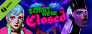 Logo for Sorry We're Closed Demo