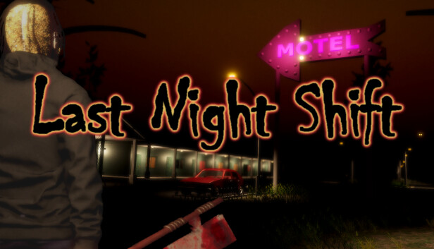 Last Night Shift - Steam News Hub