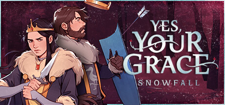 Yes, Your Grace: Snowfall Playtest