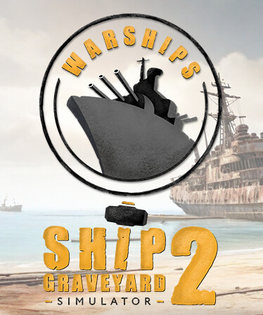 Ship Graveyard Simulator 2 - Warships DLC