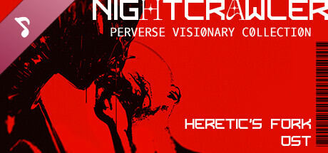 Heretic's Fork Soundtrack. Nightcrawler - Perverse Visionary Collection banner image