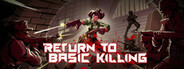 Return to Basic Killing