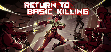 Return to Basic Killing