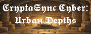 CryptaSync Cyber: Urban Depths