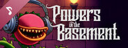 Powers in the Basement Extended Soundtrack
