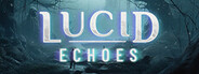 Lucid Echoes
