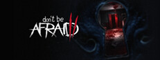 Don't Be Afraid 2