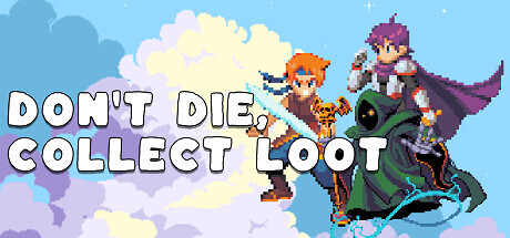 Don't Die, Collect Loot Playtest