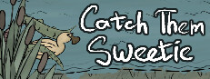 Catch Them Sweetie