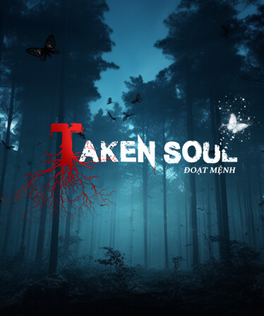 Taken Soul | Đoạt Mệnh