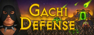 Gachi Defense