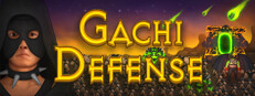 Gachi Defense