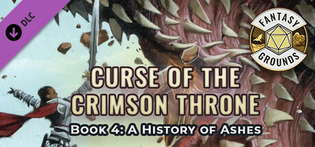 Fantasy Grounds - Pathfinder(R) for Savage Worlds: Curse of the Crimson Throne - Book 4: A History of Ashes